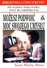 Możesz podwoić moc swojego umysłu - Jean Marie Stine - ebook