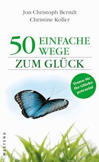 50 einfache Wege zum Glück - Jon Christoph Berndt - ebook