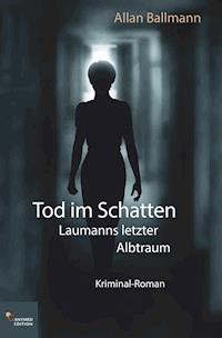 Tod im Schatten - Allan Ballmann - ebook