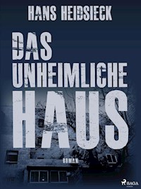 Das unheimliche Haus - Hans Heidsieck - ebook