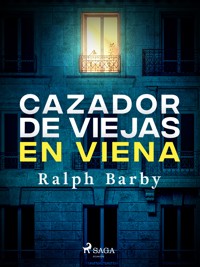 Cazador de viejas en Viena - Dramatizado - Ralph Barby - ebook