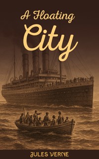A Floating City - Jules Verne - ebook
