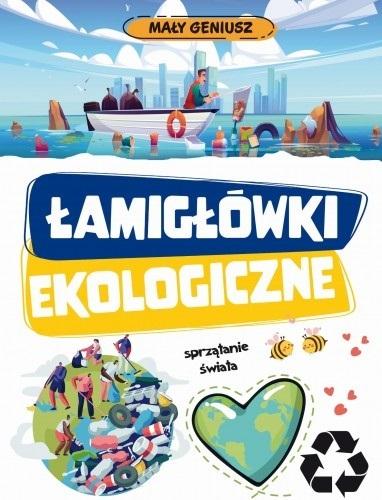 Łamigłówki ekologiczne. Mały geniusz - zbiorowa praca - książka