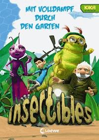 Insectibles (Band 2) - Mit Volldampf durch den Garten - Fendrich Nadja - ebook