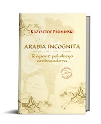 Arabia Incognita - Płomiński K. - książka