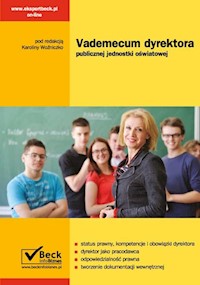 Vademecum dyrektora publicznej jednostki oświatowej - Woźniczko Karolina, Dragon Grzegorz, Łyszczarz Michał, Lachiewicz Wojciech - książka