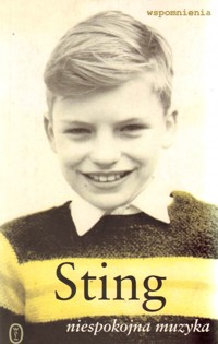 Niespokojna muzyka. Wspomnienia - Gordon Matthew Sumner pseudonim Sting - ebook