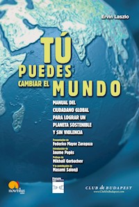 Tú puedes cambiar el mundo - Ervin Laszlo - ebook