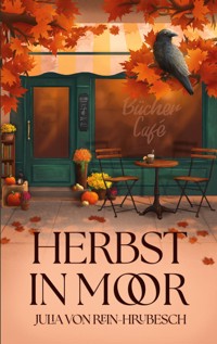 Herbst in Moor - Julia von Rein-Hrubesch - ebook