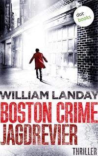 Boston Crime: Jagdrevier - William Landay - ebook