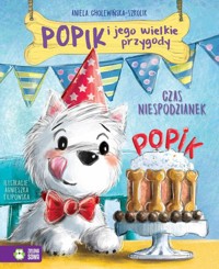 Popik i jego wielkie przygody Czas niespodzianek - Aniela Cholewińska-Szkolik - książka