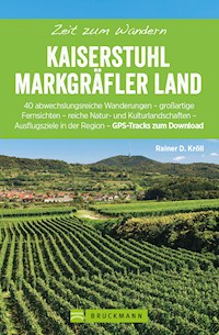 Bruckmann Wanderführer: Zeit zum Wandern Kaiserstuhl und Markgräferland - Rainer D. Kröll - ebook