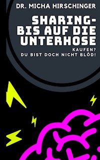 Sharing - bis auf die Unterhose - Micha Hirschinger - ebook
