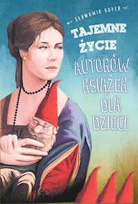 Tajemne życie autorów książek dla dzieci - Sławomir Koper - ebook + audiobook + książka