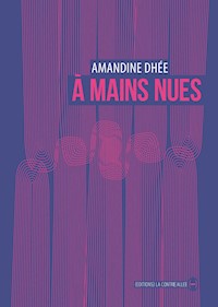À mains nues - Amandine Dhée - ebook