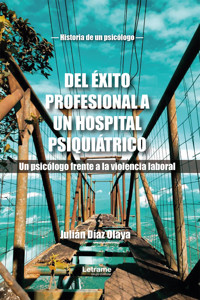 Del éxito profesional a un hospital psiquiátrico - Julián Díaz Olaya - ebook