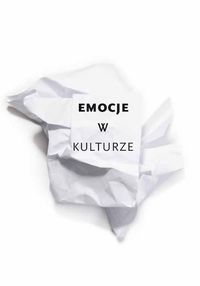 Emocje w kulturze -  - książka