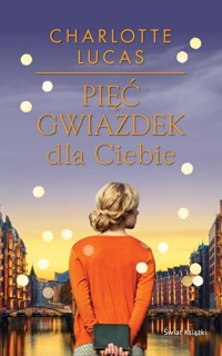 Pięć gwiazdek dla Ciebie - Charlotte Lucas - książka