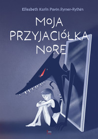 Moja przyjaciółka Nore - Elisabeth Karin Pavón Rymre-Rythén - książka