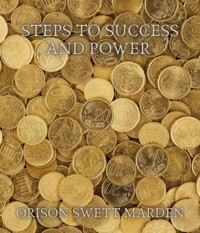 Steps to Success and Power - Orison Swett Marden - ebook