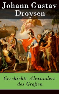 Geschichte Alexanders des Großen - Johann Gustav Droysen - ebook