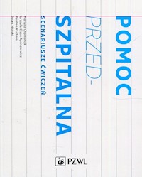 Pomoc przedszpitalna Scenariusze ćwiczeń - Chomoncik Mariusz, Cisoń-Apanasewicz Urszula, Kuchnia Paulina - książka