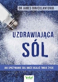 Uzdrawiająca sól - James DiNicolantonio - książka