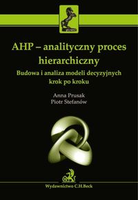 AHP Analityczny proces hierarchiczny - Anna Prusak - książka