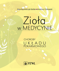 Zioła w medycynie - Ilona Kaczmarczyk-Sedlak - książka