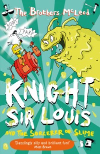 Knight Sir Louis and the Sorcerer of Slime - The Brothers McLeod - ebook