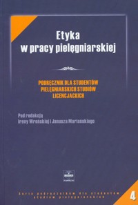 Etyka w pracy pielęgniarskiej -  - książka