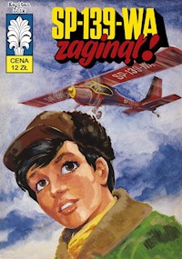 Kapitan Żbik SP-139-WA zaginął! - Bednarczyk Jerzy, Wróblewski Jerzy - książka