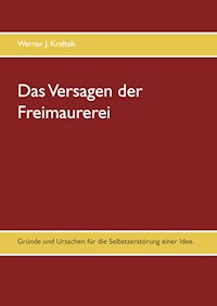 Das Versagen der Freimaurerei - Werner J. Kraftsik - ebook