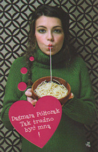 Tak trudno być mną! - Dagmara Półtorak - ebook