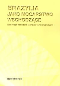 Brazylia jako mocarstwo wschodzące -  - książka