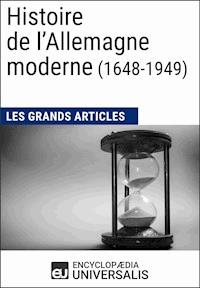 Histoire de l’Allemagne moderne (1648-1949) - Encyclopaedia Universalis - ebook