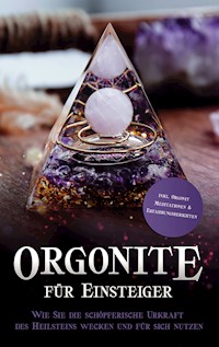 Orgonite für Einsteiger - Klara Mössinger - ebook