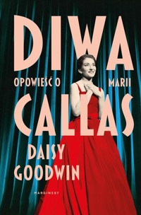 Diwa. Opowieść o Marii Callas - Daisy Goodwin - książka