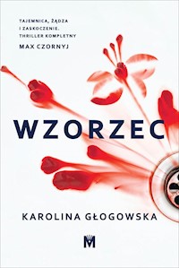 Wzorzec - Głogowska Karolina - ebook + audiobook + książka