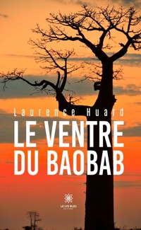 Le ventre du baobab - Laurence Huard - ebook