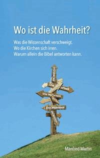 Wo ist die Wahrheit? - Manfred Martin - ebook