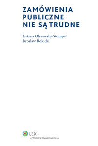 Zamówienia publiczne nie są trudne - Rokicki Jarosław, Olszewska-Stompel Justyna - książka