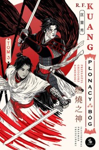 Płonący bóg. Trylogia Wojen Makowych. Księga 3 (barwione brzegi) - Rebecca F Kuang - książka