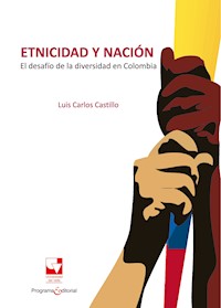 Etnicidad y nación - Luis Carlos Castillo G - ebook