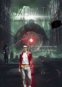 Band 01 - Willkommen in Crudelis Town - Noxonatic - Das Monopol des ewigen Zwielichts - ebook