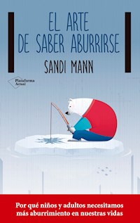 El arte de saber aburrirse - Mann Sandi - ebook