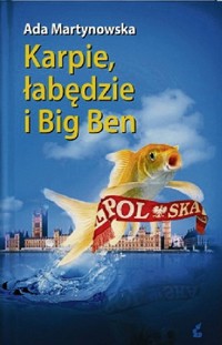 Karpie, łabędzie i Big Ben - Ada Martynowska - ebook