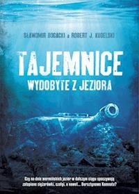 Tajemnice wydobyte z jeziora - Sławomir Bogacki - ebook