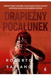 Drapieżny pocałunek - Roberto Saviano - książka