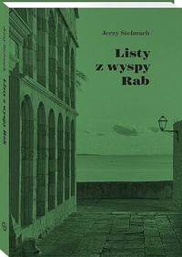 Listy z wyspy Rab - Jerzy Stelmach - książka